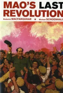 Maoâ€™s Last Revolution - Michael Schoenhals, Roderick MacFarquhar