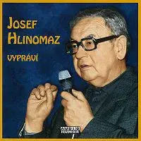 Josef Hlinomaz – Josef Hlinomaz vypráví