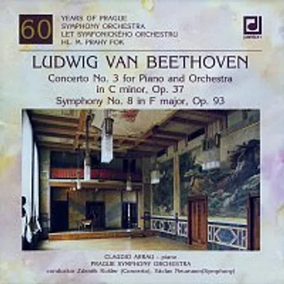Claudio Arrau, Symfonický orchestr hl.m. Prahy, Zdeněk Košler, Václav Neumann – Beethoven: Klavírní koncert č. 3, Symfonie č. 8