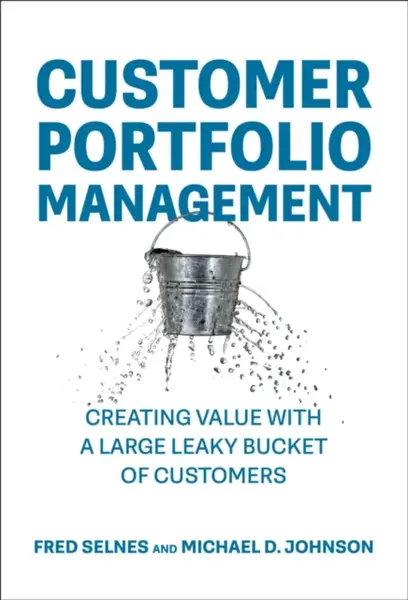 Customer Portfolio Management - Fred Selnes, Michael D. Johnson