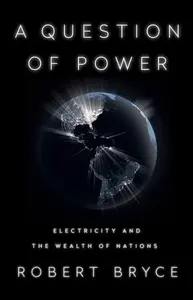 A Question of Power - Robert Bryce