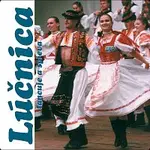 Lúčnica – Tancuje a spieva CD