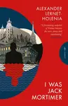I Was Jack Mortimer - Lernet-Holenia Alexander