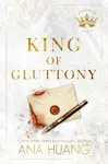 King of Gluttony - Ana Huang