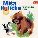 Helena Štáchová – Menzel: Míša Kulička v rodném lese