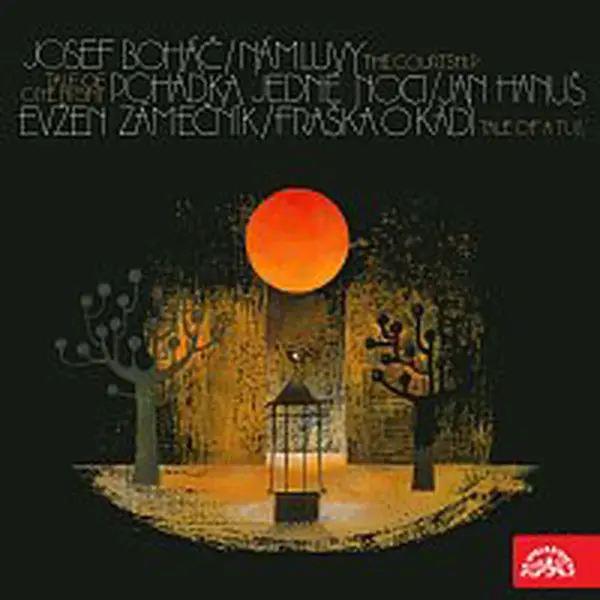 Různí interpreti – Boháč: Námluvy, Hanuš: Pohádka jedné noci, Zámečník: Fraška o kádi