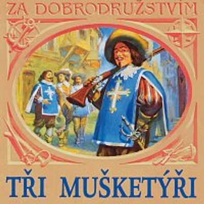 Různí interpreti – Dumas: Tři mušketýři