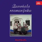 Mistříňanka – Zavoňala rozmarýnka