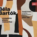 Tomáš Vrána, Janáčkova filharmonie Ostrava, Gábor Káli – Bartók: Klavírní koncerty (komplet) CD