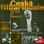 Česká filharmonie/Václav Neumann – Česká filharmonie hraje a hovoří (B.Smetana Pražský karneval, J.Suk Pohádka)