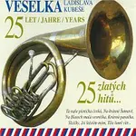 Veselka Ladislava Kubeše – 25 zlatých hitů...