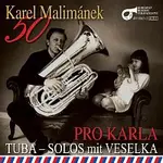 Veselka Ladislava Kubeše – K. Malimánek "50" / Pro Karla