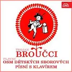 Různí interpreti – Trojan: Broučci, Plavec: Osm dětských sborových písní s klavírem