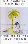 From Me to You - U. A. Fanthorpe, R. V. Bailey