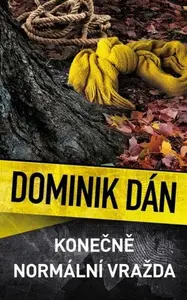 Konečně normální vražda (poškozená) - Dominik Dán