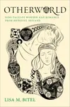 Otherworld - Lisa M.  Bitel