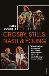 Crosby, Stills, Nash & Young - Peter Doggett