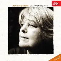 Hana Ulrychová – (Nejen) Tichý hlas / To nejlepší z let 1968 - 2006 (výběr)