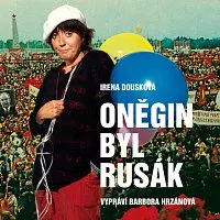 Barbora Hrzánová – Dousková: Oněgin byl Rusák