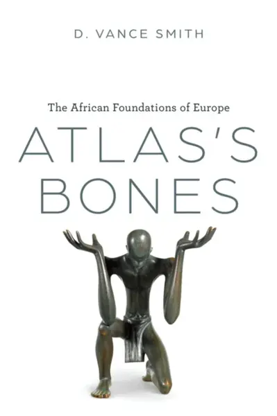 Atlas's Bones - D. Vance Smith
