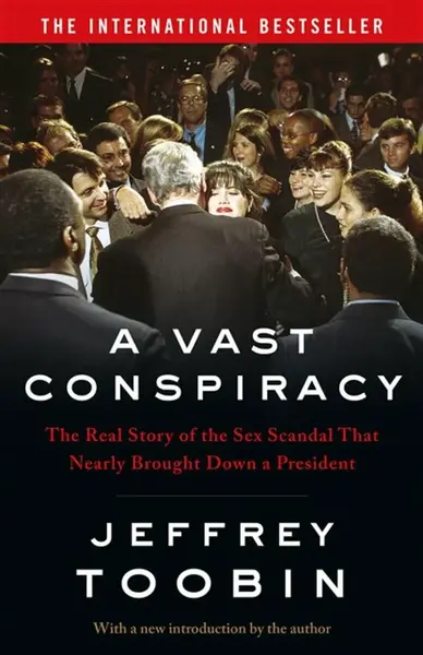 A Vast Conspiracy - Jeffrey Toobin