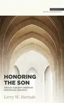 Honoring the Son - L. W. Hurtado
