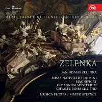 Musica Florea – Zelenka: Missa Nativitatis Domini, Magnificat. Hudba Prahy 18. století
