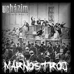 Ucházím – Marnostroj
