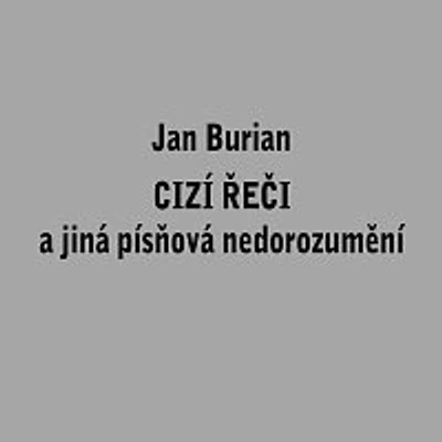Jan Burian – Cizí řeči a jiná písňová nedorozumění