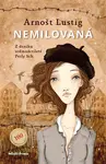 Nemilovaná - Arnošt Lustig
