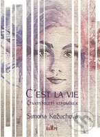 C´est la vie - Simona Kožuchová - kniha z kategorie Společenská beletrie