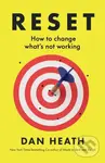 Reset : How to change what’s not working - Dan Heath - kniha z kategorie Podnikání