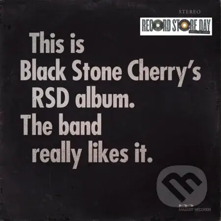 Black Stone Cherry: This Is Black Stone Cherry´S Rsd Album. The Band Really Likes It.
