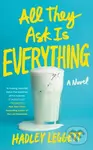 All They Ask Is Everything (A Novel) - Hadley Leggett - kniha z kategorie Společenská beletrie