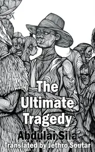The Ultimate Tragedy - Abdulai Sila - kniha z kategorie Společenská beletrie