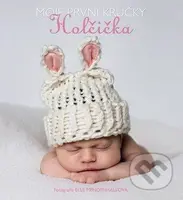 Holčička (Moje první krůčky) - kniha z kategorie Vztahy a rodina