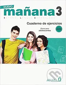Nuevo Maňana 3/A2-B1: Cuaderno de Ejercicios - Pedro de Sonia García