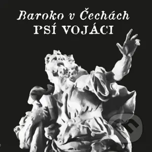 Psí Vojáci: Baroko v Čechách LP (2 LP) - Psí vojáci