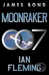 Moonraker: A James Bond Novel - Ian Fleming