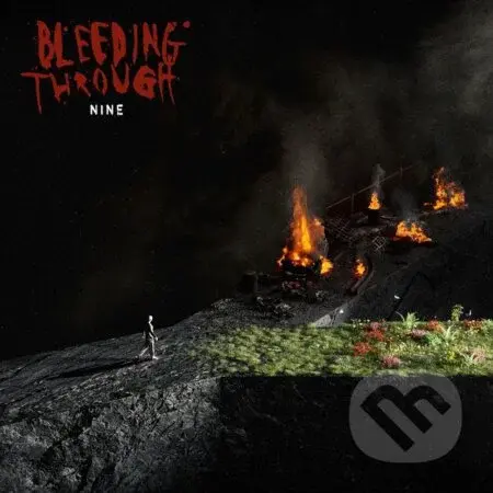 Bleeding Through:  Nine - Bleeding Through