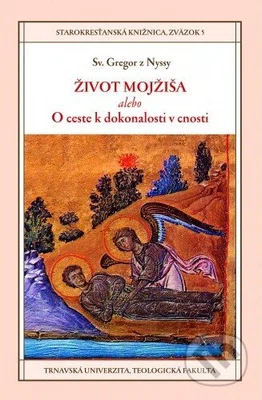Život Mojžiša (alebo O ceste k dokonalosti v cnosti) - kniha z kategorie Historie křesťanství