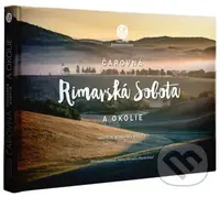 Čarovná Rimavská Sobota a okolie - Miroslava Osvaldová, Andrej Micsuda, Martin Kmeť - kniha z kategorie Fotografie
