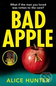 Bad Apple - Alice Hunter - kniha z kategorie Detektivky, thrillery a horory