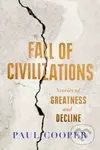 Fall of Civilizations (Stories of Greatness and Decline) - kniha z kategorie Historie