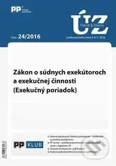 Úplné znenia zákonov 24/2016 (Zákon o súdnych exekútoroch a exekučnej činnosti)