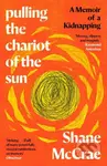 Pulling the Chariot of the Sun (A Memoir of a Kidnapping) - kniha z kategorie Životopisy