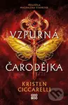 Vzpurná čarodějka - Kristen Ciccarelli