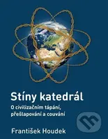 Stíny katedrál - František Houdek