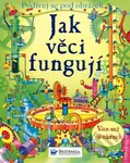 Jak věci fungují (Podívej se na obrázek) - kniha z kategorie Pro děti