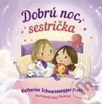 Dobrú noc, sestrička - Katherine Schwarzenegger Pratt, Lucy Fleming (ilustrátor) - kniha z kategorie Pro děti
